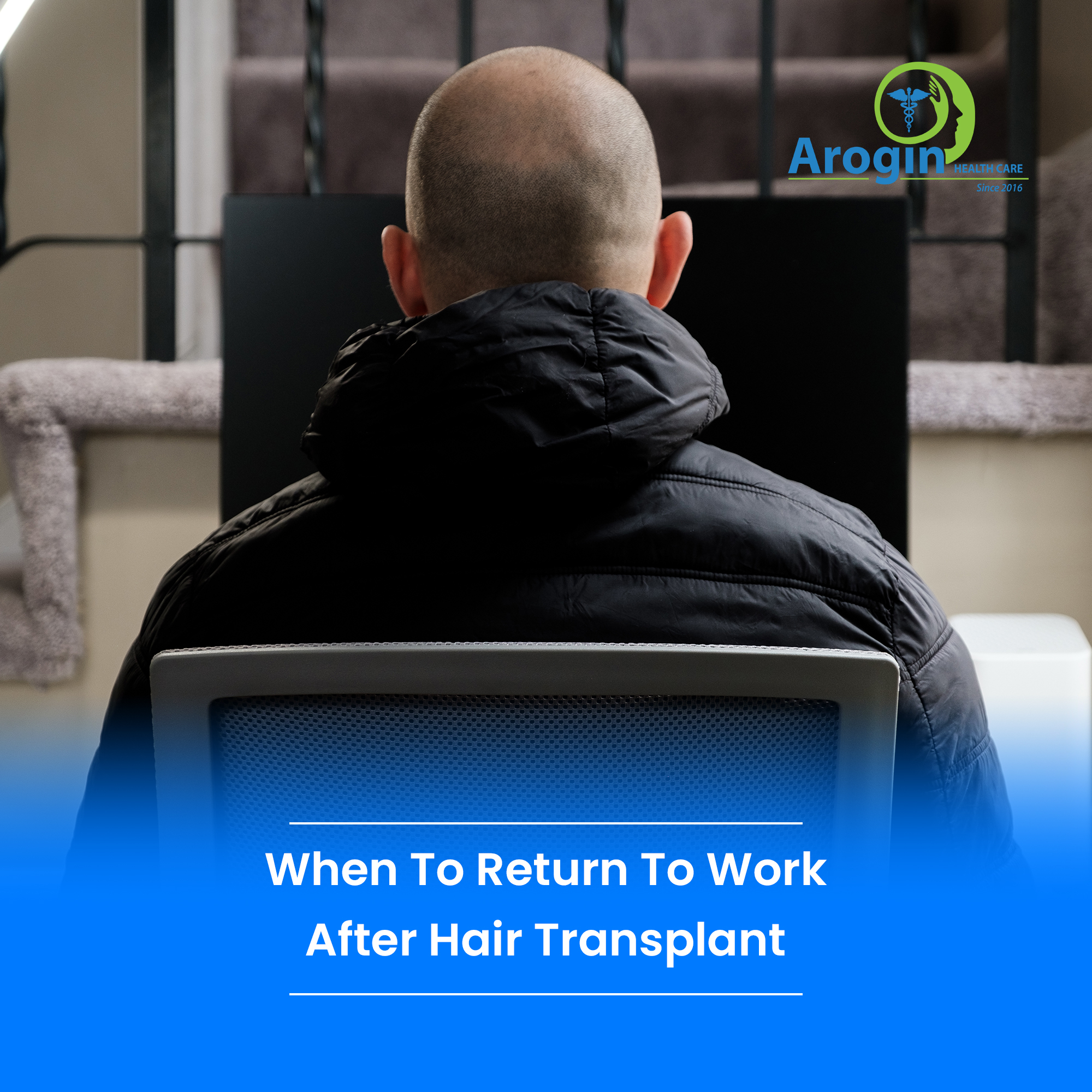 Returning to Work After a Hair Transplant: What You Need to Know